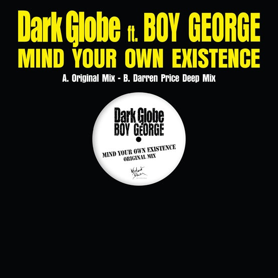 Dark Globe ft. Boy George - Mind Your Existence