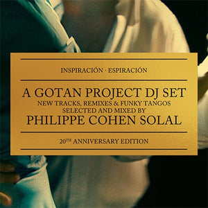 Gotan Project  - Inspiración Espiración (20th Anniversary)