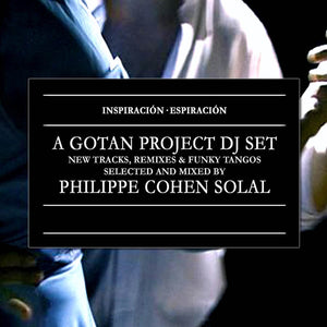 Gotan Project  - Inspiración Espiración (20th Anniversary)