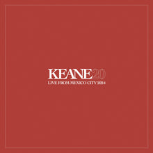 Load image into Gallery viewer, Keane - Live From Mexico City 2024
