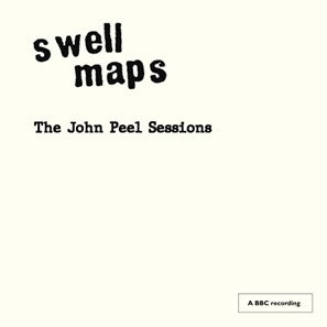 Swell Maps - The John Peel Sessions