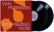 Load image into Gallery viewer, VAN MORRISON – Remembering Now - PRE-ORDER NOW
