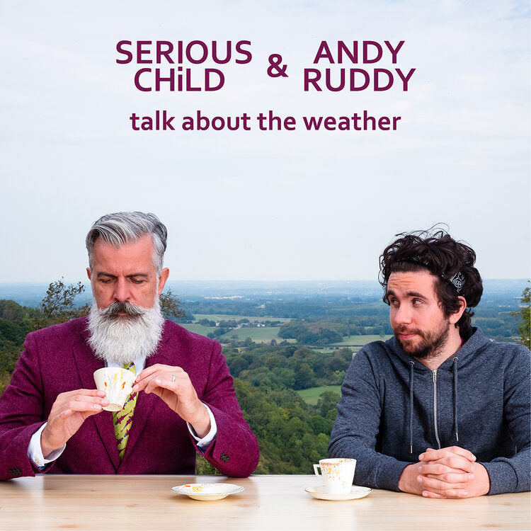 Serious Child & Andy Ruddy – Talk About The Weather