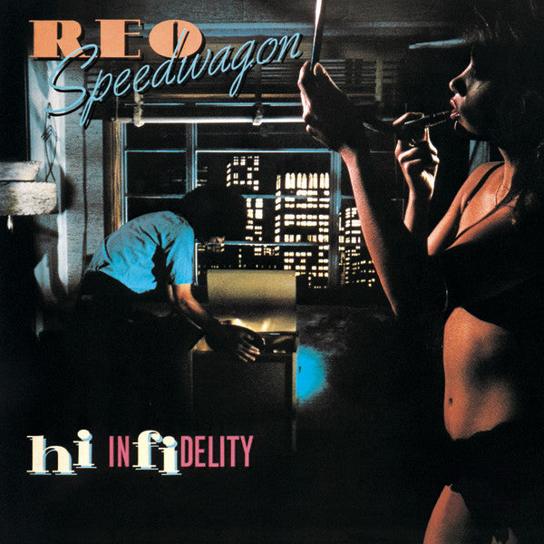 REO Speedwagon ‎– Hi Infidelity